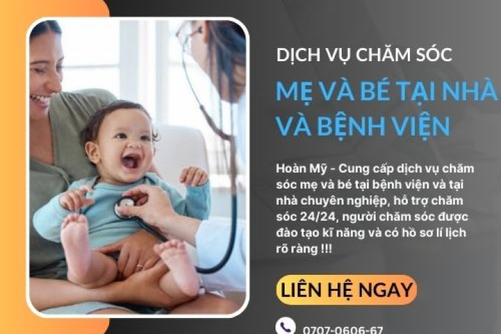 Dịch Vụ Chăm Sóc Mẹ Và Bé Tại Nhà Và Bệnh Viện | Hoàn Mỹ