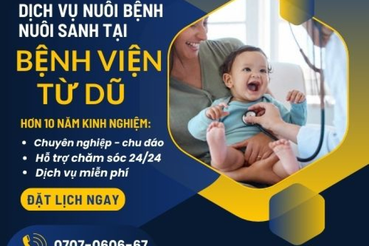 Dịch vụ Nuôi Bệnh, Nuôi Sanh Tại Bệnh Viện Từ Dũ  | Hoàn Mỹ
