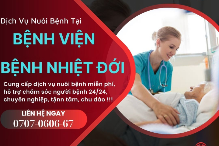 Dịch Vụ Nuôi Bệnh Tại Bệnh Viện Bệnh Nhiệt Đới | Hoàn Mỹ