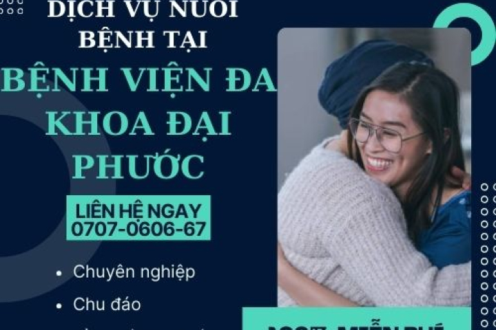 Dịch Vụ Nuôi Bệnh Tại Bệnh Viện Đa Khoa Đại Phước | Hoàn Mỹ