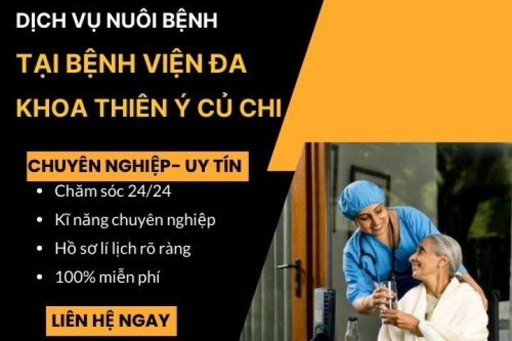 Dịch Vụ Nuôi Bệnh Tại Bệnh Viện Đa Khoa Thiên Ý Củ Chi | Hoàn Mỹ