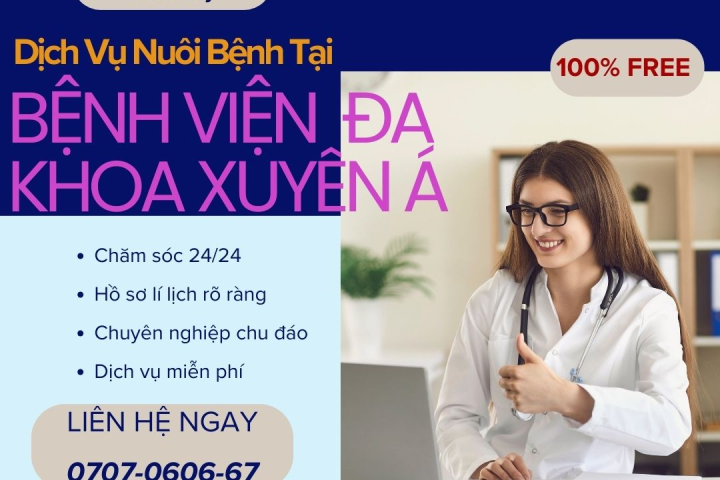 Dịch Vụ Nuôi Bệnh Tại Bệnh Viện Đa Khoa Xuyên Á | Hoàn Mỹ
