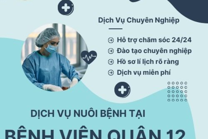 Dịch Vụ Nuôi Bệnh Tại Bệnh Viện Quận 12 | Hoàn Mỹ