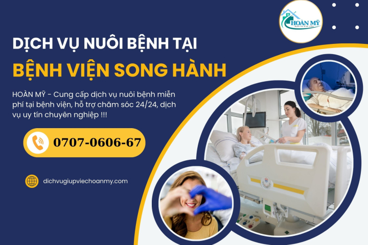 Dịch Vụ Nuôi Bệnh Tại Bệnh Viện Song Hành | Hoàn Mỹ