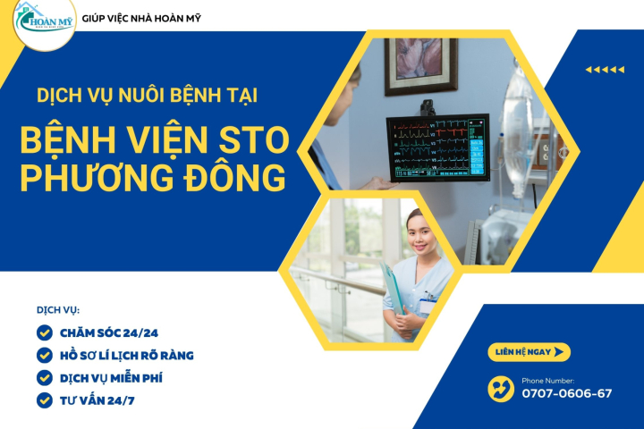Dịch Vụ Nuôi Bệnh Tại Bệnh Viện STO Phương Đông | Hoàn Mỹ