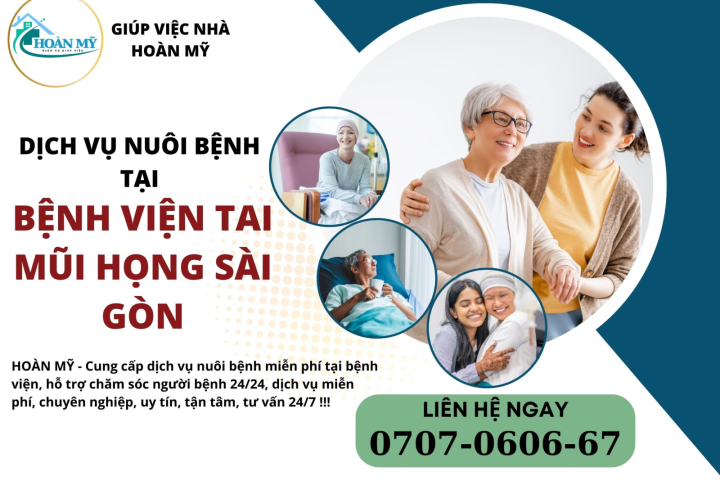 Dịch Vụ Nuôi Bệnh Tại Bệnh Viện Tai Mũi Họng Sài Gòn | Hoàn Mỹ