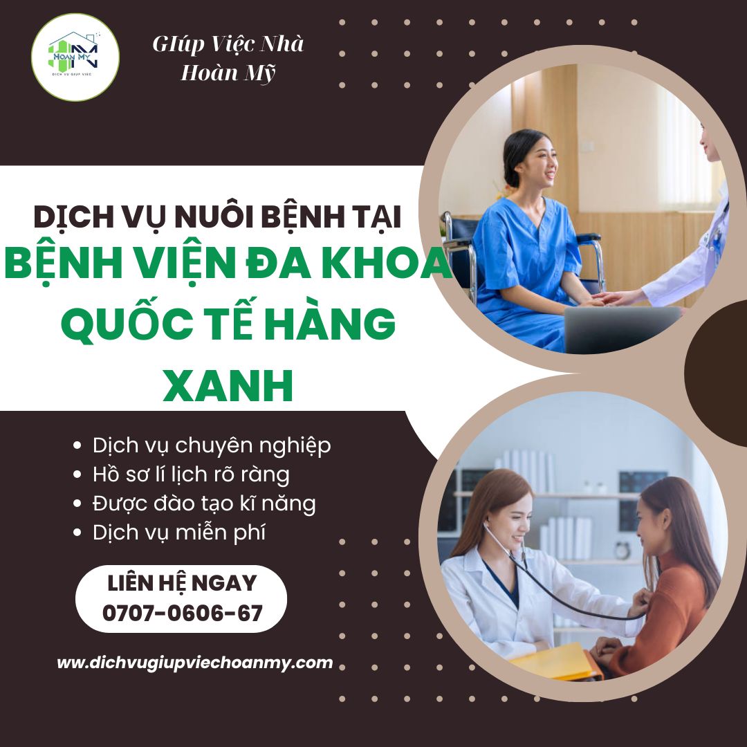 dich-vu-nuoi-benh-tai-benh-vien-da-khoa-quoc-te-hang-xanh-Giup-Viec-Hoan-My