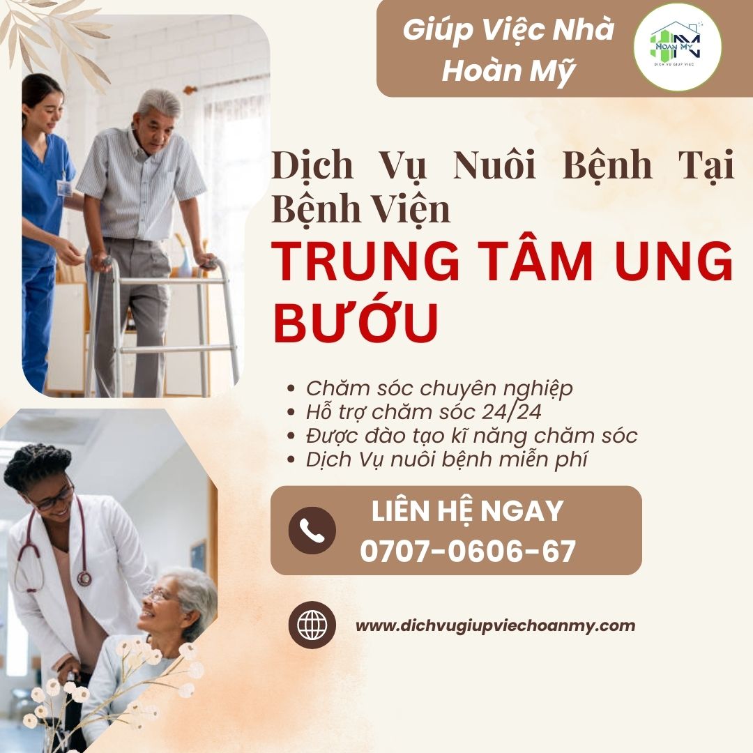 dich-vu-nuoi-benh-tai-benh-vien-trung-tam-ung-buou-Giup-Viec-Hoan-My